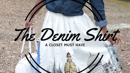Closet Must Have: The Denim Shirt