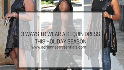3 WAYS TO WEAR A SEQUIN DRESS